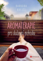 Aromaterapie pro duševní pohodu - 