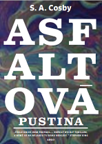 Asfaltová pustina - S. A. Cosby