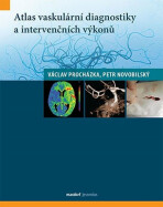 Atlas vaskulární diagnostiky a intervenčních výkonů - Václav Procházka, ...