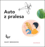 Auto z pralesa - Daisy Mrázková