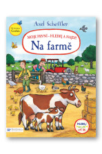 Na farmě Moje první - hledej a najdi! - Axel Scheffler