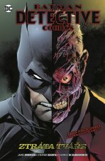 Batman Detective Comics 9: Ztráta tváře - James Robinson