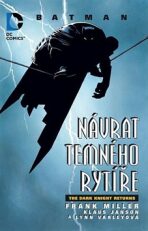 Návrat temného rytíře - Frank Miller