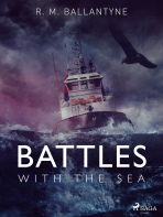 Battles with the Sea - R. M. Ballantyne