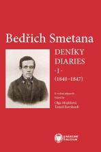 Bedřich Smetana. Deníky / Diaries I (1840-1847) - Olga Mojžíšová, ...