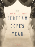 Bertram Cope's Year - Henry Blake Fuller