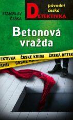 Betonová vražda - Stanislav Češka