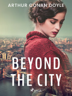 Beyond the City - Sir Arthur Conan Doyle