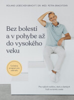 Bez bolesti a v pohybe až do vysokého veku - Roland Liebscher-Bracht, ...