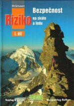 Bezpečnost a riziko na skále a ledu I.díl - Pit Schubert