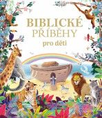 Biblické příběhy pro děti - Diane Le Feyer