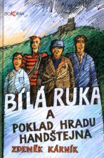 Bílá ruka a poklad hradu Handštejna - Zdeněk Kárník