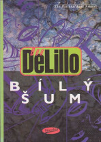 Bílý šum - Don DeLillo