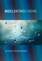 Bioelektrochemie - Jana Vacek,Veronika Ostatná