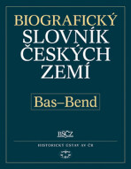 Biografický slovník českých zemí, 3. sešit (Bas-Bene) - Pavla Vošahlíková, ...