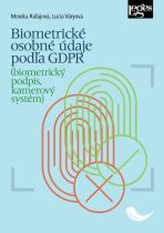 Biometrické osobné údaje podľa GDPR - Monika Rafajová, ...