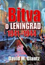 Bitva o Leningrad 1941-1944 - David M. Glantz