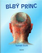 Blbý princ - Tomáš Oulík,Valentin Popov