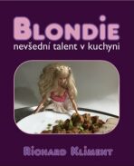 Blondie / nevšední talent v kuchyni - Richard Kliment