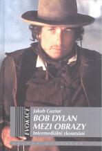 Bob Dylan mezi obrazy - Jakub Guziur