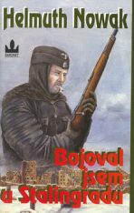 Bojoval jsem u Stalingradu - Helmuth Nowak