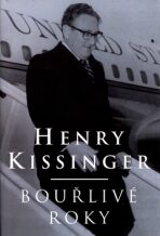 Bouřlivé roky - Henry A. Kissinger
