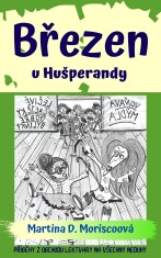 Březen u Hušperandy - Martina D. Moriscoová