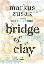 Bridge of Clay (Defekt) - Markus Zusak