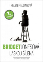 Bridget Jonesová: láskou šílená - Helen Fielding