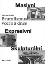 Brutalismus včera a dnes (Defekt) - Chris van Uffelen