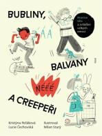 Bubliny, balvany a Creepeři - Lucie Čechovská, ...