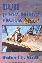 Bůh je mým druhým pilotem - Robert Lee Scott