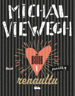 Bůh v renaultu - Michal Viewegh