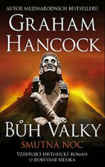 Bůh války: Smutná noc - Graham Hancock