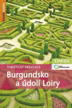 Burgundsko a údolí Loiry - Turistický průvodce - David Abram,Andrew Benson