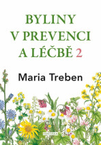 Byliny v prevenci a léčbě 2 - Žaludeční a střevní problémy - Marie Treben