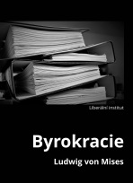 Byrokracie - Ludwig von Mises