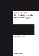 Být místem Bytí - Jiří Michálek