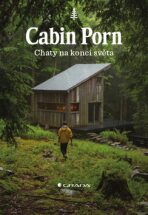 Cabin Porn - Chaty na konci světa - 