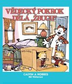 Calvin a Hobbes 06 - Vědecký pokrok dělá „žbuch“ - Bill Watterson