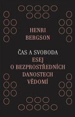 Čas a svoboda - Henri Bergson