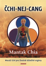 ČCHI-NEJ-CANG - Mantak Chia,William U. Wei