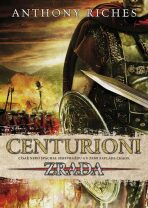Centurioni 1 - Zrada - Anthony Riches