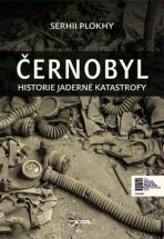 Černobyl - Historie jaderné katastrofy - Serhii Plokhy