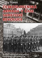 Československá armáda v čase Sametové revoluce. Proměny ozbrojených sil na přelomu osmdesátých a devadesátých let - 