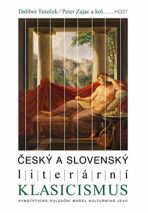 Český a slovenský literární klasicismus - Dalibor Tureček, Peter Zajac, ...
