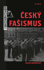 Český fašismus - Milan Nakonečný