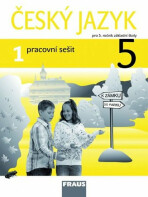 Český jazyk 5/1 pracovní sešit - Jaroslava Kosová, ...