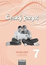 Český jazyk 7 – nová generace - Příručka učitele - Renata Teršová, ...