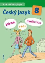 Český jazyk 8/I. díl - Učivo o jazyce - Máme rádi češtinu - Hana Hrdličková,Klíma I.